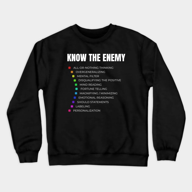 Know The Enemy - Cognitive Distortions Crewneck Sweatshirt by Axiomfox